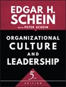 Organizational Culture and Leadership - Edgar H. (Sloan School of Management Massachusetts Institute of Technology) Schein - 9781119212041
