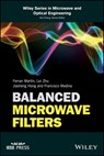Balanced Microwave Filters - Lei Zhu ; Jiasheng Hong ; Francisco Medina ; Ferran Martín - 9781119238232