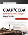 CBAP / CCBA Certified Business Analysis Study Guide - Susan Weese ; Terri Wagner - 9781119248835