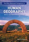 The Wiley-Blackwell Companion to Human Geography - John A. (University of California Agnew ; James S. (University of Cambridge Duncan - 9781119250432