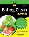 Eating Clean For Dummies - Jonathan Wright ; Linda Johnson Larsen - 9781119272229