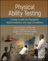 Physical Ability Testing - Richard W. (Tulane University School of Public Health Bunch ; Trevor D. (WorkSaver Employee Testing Systems LLC Bardarson ; Douglas A. (Tulane University School of Public Health) Swift ; Horace A. Thompson - 9781119272274