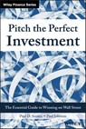 Pitch the Perfect Investment - Paul D. Sonkin ; Paul Johnson - 9781119280972