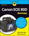 Canon EOS 80D For Dummies - Julie Adair King ; Robert Correll - 9781119291381