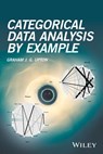 Categorical Data Analysis by Example - Graham J. G. Upton - 9781119307938