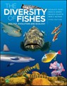 The Diversity of Fishes - Douglas E. (Saint Michaels College) Facey ; Brian W. (University of Hawaii) Bowen ; Bruce B. (National Marine Fisheries Service Collette ; Gene S. (University of Georgia Helfman - 9781119341918
