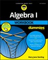 Algebra I Workbook For Dummies - Mary Jane (Bradley University Sterling - 9781119348955