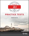CompTIA A+ Practice Tests - Quentin Docter - 9781119372622