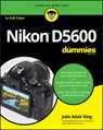 Nikon D5600 For Dummies - Julie Adair (Indianapolis King - 9781119386339