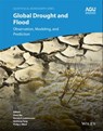 Global Drought and Flood - Huan Wu ; Dennis P. Lettenmaier ; Qiuhong Tang ; Philip J. Ward - 9781119427216