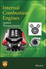 Internal Combustion Engines - Allan T. (Colorado State University; Massachusetts Institute of Technology) Kirkpatrick - 9781119454502