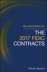 The 2017 FIDIC Contracts - William Godwin - 9781119514633