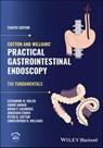 Cotton and Williams' Practical Gastrointestinal Endoscopy - Catharine M. Walsh ; Ahmir Ahmad ; Brian P. Saunders ; Jonathan Cohen ; Peter B. Cotton ; Christopher B. Williams - 9781119525158