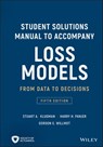 Loss Models: From Data to Decisions, 5e Student Solutions Manual - Stuart A. Klugman ; Harry H. Panjer ; Gordon E. Willmot - 9781119538066