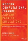 Modern Computational Finance - Antoine Savine ; Leif Andersen - 9781119539520