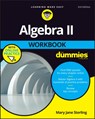 Algebra II Workbook For Dummies - Mary Jane (Bradley University Sterling - 9781119543114