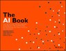 The AI Book - Susanne Chishti ; Ivana Bartoletti ; Anne Leslie - 9781119551904