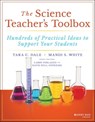 The Science Teacher's Toolbox - Tara C. Dale ; Mandi S. White ; Larry Ferlazzo ; Katie Hull Sypnieski - 9781119570196