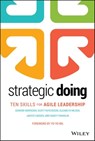 Strategic Doing - Edward Morrison ; Scott Hutcheson ; Elizabeth Nilsen ; Janyce Fadden ; Nancy Franklin - 9781119578406