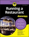 Running a Restaurant For Dummies - Michael Garvey ; Andrew G. Dismore ; Heather Heath - 9781119605454