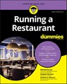 Running a Restaurant For Dummies - Michael Garvey ; Andrew G. Dismore ; Heather Heath - 9781119605478
