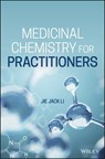 Medicinal Chemistry for Practitioners - Jie Jack Li - 9781119607304