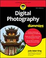 Digital Photography For Dummies - Julie Adair (Indianapolis King - 9781119609643