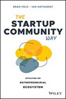 The Startup Community Way - Brad Feld ; Ian Hathaway - 9781119613602