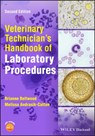 Veterinary Technician's Handbook of Laboratory Procedures - Brianne (Lakeland College Bellwood ; Melissa (Maple Woods Community College Veterinary Technology Program Andrasik-Catton - 9781119672616