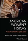 American Women's History - Melissa E. Blair ; Vanessa M. Holden ; Maeve Kane - 9781119683858