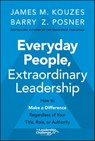 Everyday People, Extraordinary Leadership - James M. Kouzes ; Barry Z. Posner - 9781119686972