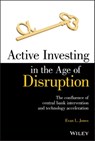 Active Investing in the Age of Disruption - Evan L. Jones - 9781119688129