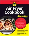 Air Fryer Cookbook For Dummies - Wendy Jo Peterson ; Elizabeth Shaw - 9781119694373