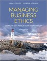 Managing Business Ethics - Linda K. (Smeal College of Business Administration Trevino ; Katherine A. (The Wharton School Nelson - 9781119711001