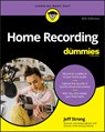 Home Recording For Dummies - Jeff Strong - 9781119711100