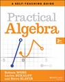 Practical Algebra - Bobson Wong ; Larisa Bukalov ; Steve (Union County College Slavin - 9781119715405