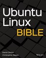 Ubuntu Linux Bible - David Clinton ; Christopher (Amazon Web Services) Negus - 9781119722335