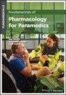 Fundamentals of Pharmacology for Paramedics - Ian (University of Hertfordshire Peate ; Suzanne (University of Newcastle Evans ; Lisa (Charles Sturt University Clegg - 9781119724285