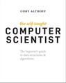 The Self-Taught Computer Scientist - Cory Althoff - 9781119724339