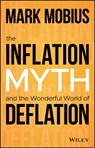 The Inflation Myth and the Wonderful World of Deflation - Mark Mobius - 9781119741428
