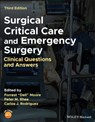 Surgical Critical Care and Emergency Surgery - Forrest "Dell" (St. Joseph's Hospital and Medical Center Moore ; Peter M. (University of Arizona) Rhee ; Carlos J. Rodriguez - 9781119756750