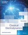 Classical Electrodynamics, International Adaptation - John David (University of California Jackson - 9781119770763