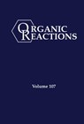Organic Reactions, Volume 107 - P. Andrew Evans - 9781119771289