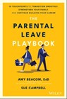The Parental Leave Playbook - Amy Beacom ; Sue Campbell - 9781119789246