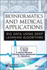 Bioinformatics and Medical Applications - A. Suresh ; S. Vimal ; Y. Harold Robinson ; Dhinesh Kumar Ramaswami ; R. Udendhran - 9781119792659