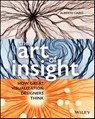 The Art of Insight - Alberto (University of Miami) Cairo - 9781119797395