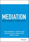 Mediation - Alain Lempereur ; Jacques Salzer ; Aurelien Colson ; Michele Pekar ; Eugene B. Kogan - 9781119805359