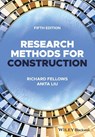 Research Methods for Construction - Richard F. (formerly University of Bath) Fellows ; Anita M. M. (University of Hong Kong) Liu - 9781119814733