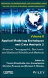 Applied Modeling Techniques and Data Analysis 2 - Yannis Dimotikalis ; Alex Karagrigoriou ; Christina Parpoula ; Christos H. Skiadas - 9781119821625