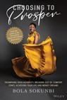 Choosing to Prosper - Bola Sokunbi - 9781119827375